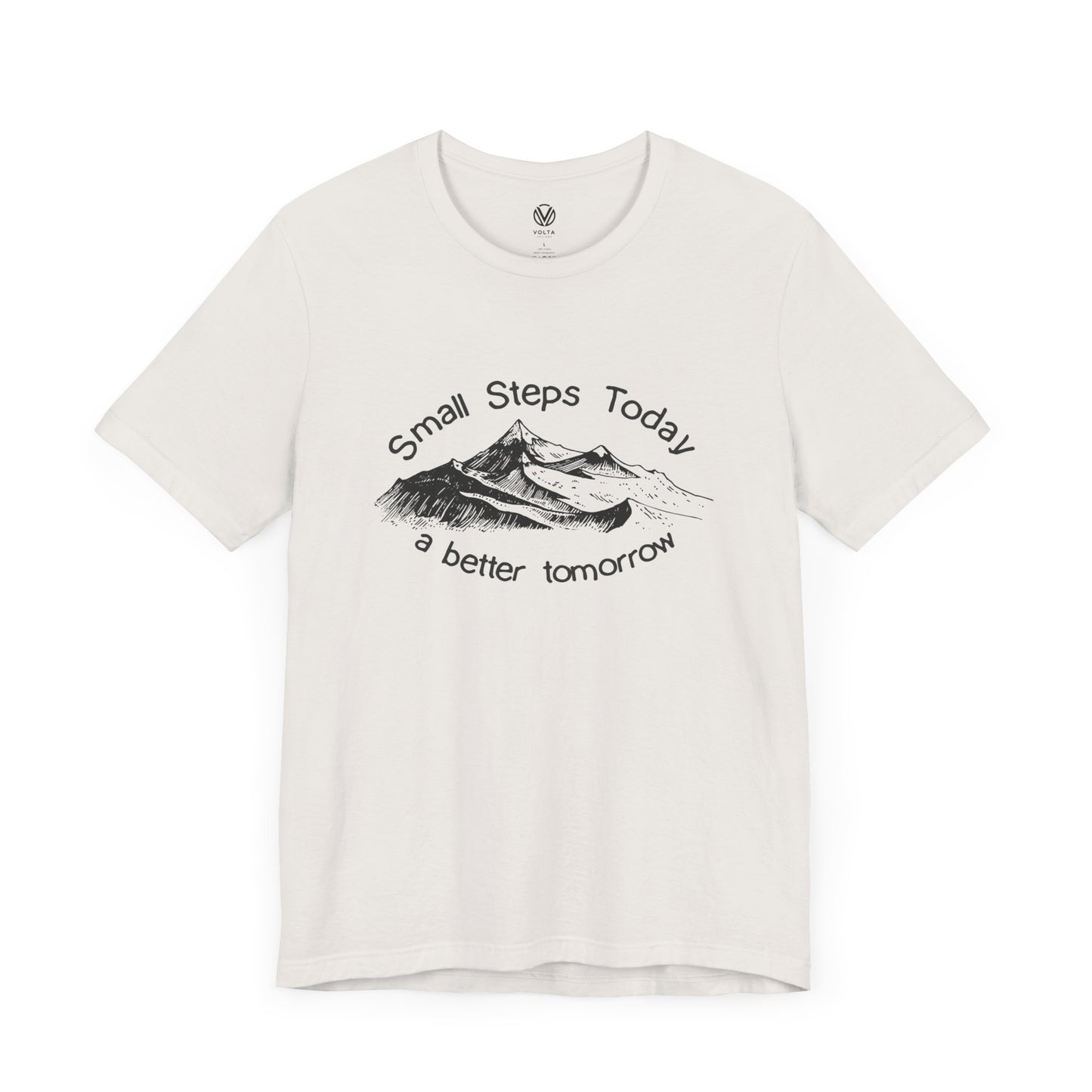 Motivational Shirt, Small Steps Today Better Tomorrow Tee, Inspirational Unisex T-Shirt, Positive Vibes Top, Encouraging Graphic Shirt,