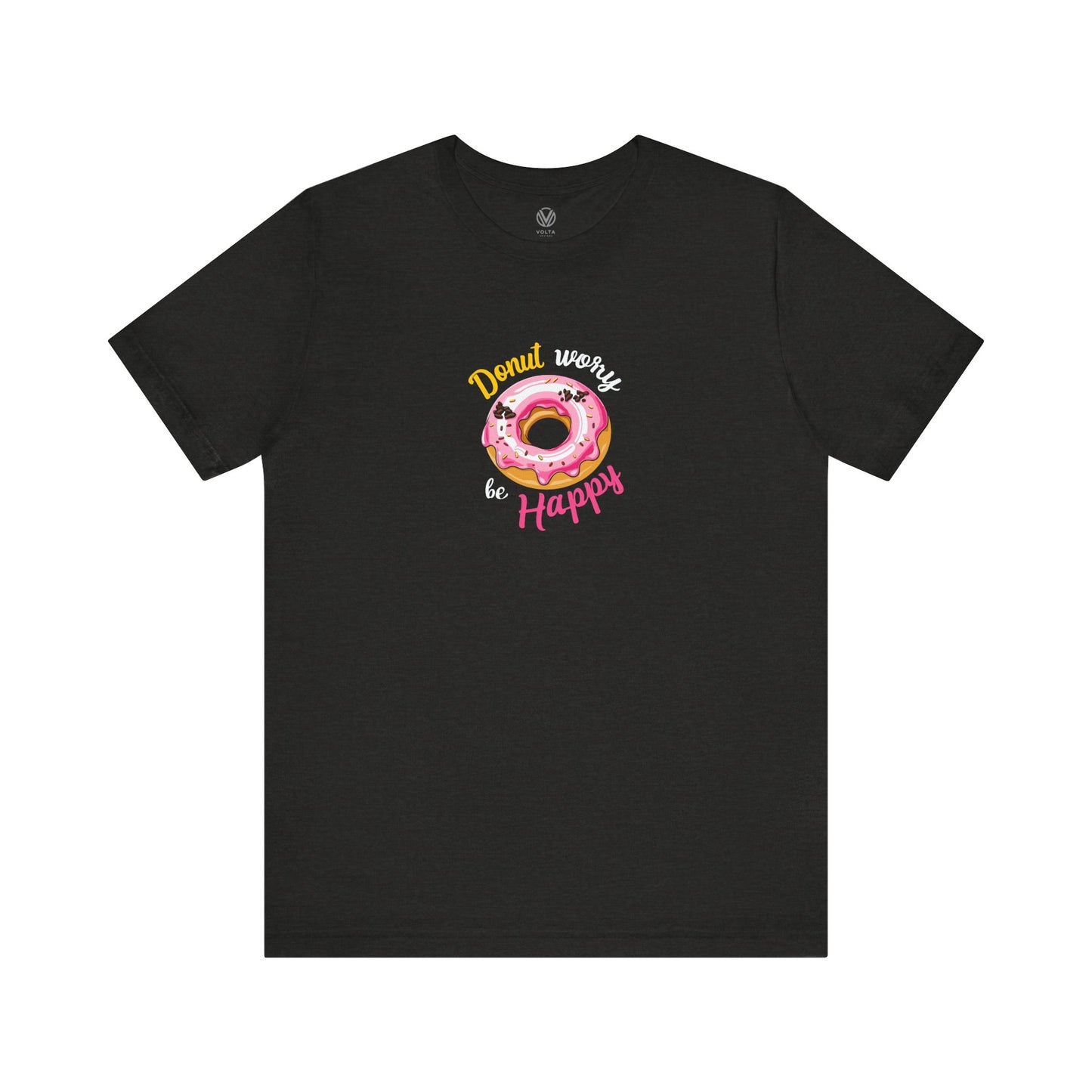 Donut Worry Be Happy Tee, Donut T-Shirt, Fun Graphic Tee, Motivational Shirt, Positive Inspirational Vibes Tee, Funny Quote Shirt