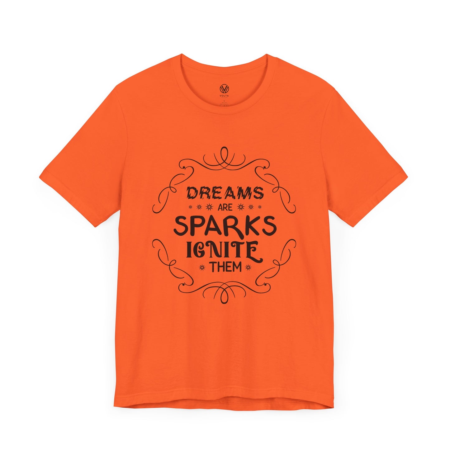 Dreams are sparks, Ignite them T-shirt - Inspirational Quote Tee, Motivational Graphic Tshirt, Positive Vibes Shirt, Gift for Dreamers,