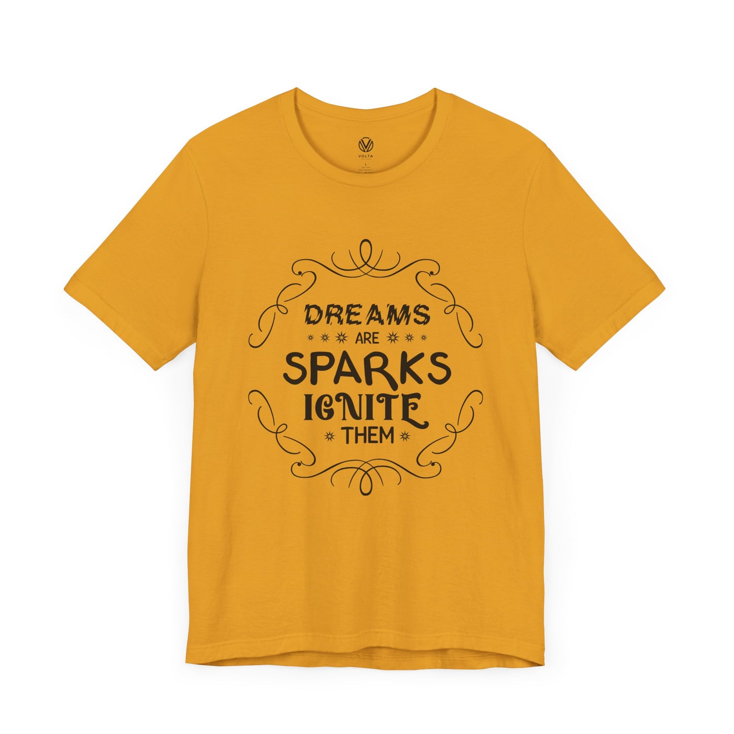 Dreams are sparks, Ignite them T-shirt - Inspirational Quote Tee, Motivational Graphic Tshirt, Positive Vibes Shirt, Gift for Dreamers,