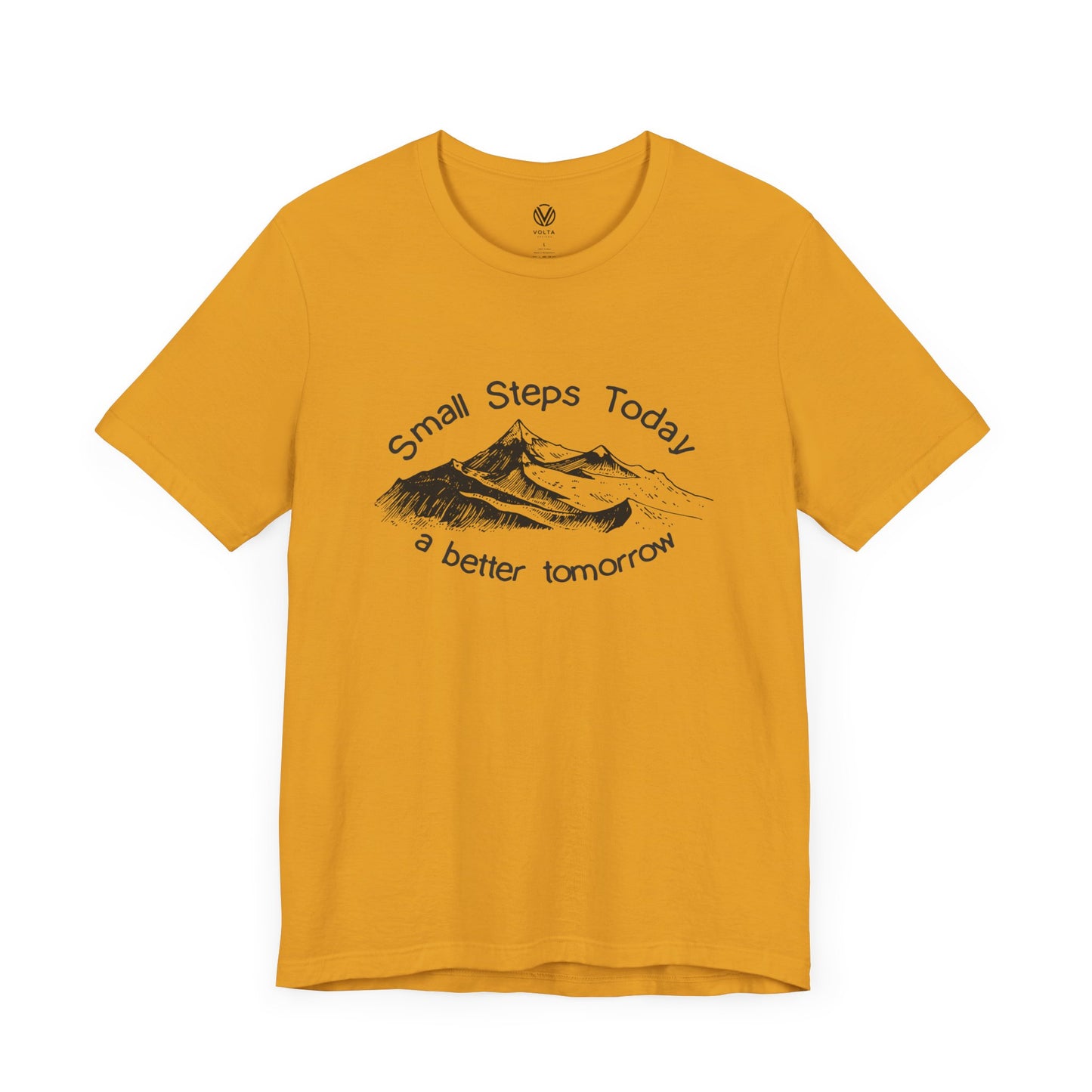 Motivational Shirt, Small Steps Today Better Tomorrow Tee, Inspirational Unisex T-Shirt, Positive Vibes Top, Encouraging Graphic Shirt,